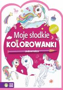 Okadka - Moje sodkie kolorowanki Jednoroce