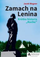 Okadka ksizki - Zamach na Lenina. Krtka historia „Ruchu”