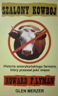 Okadka - Szalony Kowboj. Historia amerykaskiego farmera, ktry przesta je miso