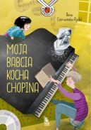 Okadka ksizki - Moja babcia kocha Chopina