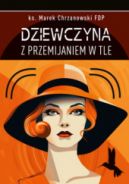 Okadka ksizki - Dziewczyna z przemijaniem w tle