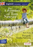 Okadka - The Adventures of Tom Sawyer/Przygody Tomka Sawyera - adaptacja klasyki z wiczeniami do nauki angielskiego