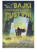 Okadka - Bajki postnuklearnej pustyni