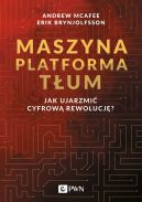 Okadka - Maszyna Platforma Tum. Jak ujarzmi cyfrow rewolucj?