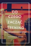 Okadka - Od czego zacz trening