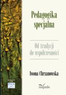 Okadka - Pedagogika specjalna. Od tradycji do wspczesnoci