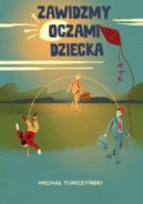 Okadka - Zawidzmy oczami dziecka