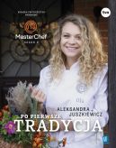 Okadka - Po pierwsze tradycja. Ksika zwyciczyni programu MasterChef