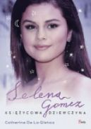 Okadka - Selena Gomez. Ksiycowa dziewczyna