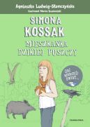 Okadka ksizki - Simona Kossak. Mieszkanka dzikiej puszczy