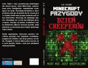 Okadka - Minecraft Przygody. Dzie Creeperw . Przygody w wiecie Minecraftu