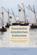 Okadka - Kaszubskie dziedzictwo kulturowe. Ochrona  trwanie  rozwj