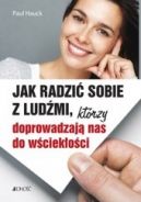 Okadka - Jak radzi sobie z ludmi, ktrzy doprowadzaj nas do wciekoci