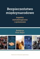 Okadka - Bezpieczestwo midzynarodowe Aspekty metodologiczne i systemowe