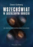 Okadka - Wszechwiat w lustrzanym odbiciu. Jak ukryte symetrie ksztatuj nasz rzeczywisto