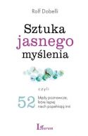 Okadka - Sztuka jasnego mylenia. Czyli 52 bdy poznawcze, ktre lepiej niech popeniaj inni