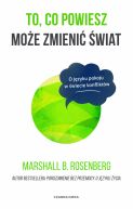 Okadka - To, co powiesz moe zmieni wiat. O jzyku pokoju w wiecie konfliktw