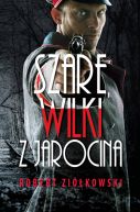 Okadka - Szare wilki z Jarocina