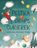 Okadka ksizki - Pestka,drops,cukierek. Ekonomia dziecinnie prosta