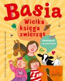 Okadka - Basia. Wielka ksiga zwierzt domowych i przydomowych