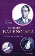 Okadka - Cristbal Balenciaga. Mistrz nas wszystkich