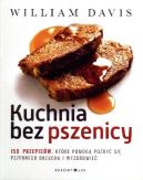 Okadka - Kuchnia bez pszenicy. 150 przepisw, ktre pomog pozby si pszennego brzucha i wyzdrowie