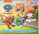 Okadka ksizki - Psi Patrol. Bajkowa biblioteczka 7. Pieski ruszaj na pomoc