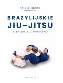 Okadka - Brazylijskie jiu-jitsu. Od biaego do czarnego pasa