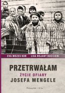 Okadka - Przetrwaam. ycie ofiary Josefa Mengele