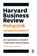 Okadka - Harvard Business Review. Podrcznik zarzdzania projektami