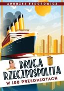 Okadka ksizki - Druga Rzeczpospolita w 100 przedmiotach