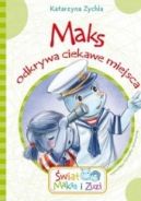 Okadka - Maks odkrywa ciekawe miejsca