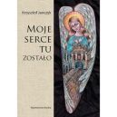 Okadka - Moje serce tu zostao