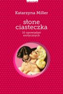 Okadka - Sone ciasteczka: 10 opowiada erotycznych