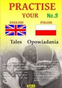 Okadka - Practise Your English - Polish - Opowiadania - Zeszyt No.3