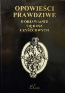 Okadka ksizki - Opowieci prawdziwe o objawianiu si dusz czyccowych