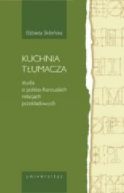 Okadka - Kuchnia tumacza studia o polsko-francuskich relacjach przekadowych