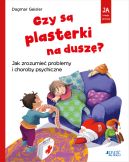 Okadka - Czy s plasterki na dusz?. Jak zrozumie problemy i choroby psychiczne (seria: Ja i moje emocje)