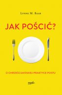 Okadka - Jak poci? O chrzecijaskiej praktyce postu