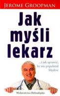 Okadka - Jak myli lekarz...i jak sprawi, by nie popenia bdw