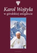 Okadka - Karol Wojtya w gralskiej anegdocie