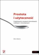 Okadka - Prostota i uyteczno. Projektowanie rozwiza internetowych, mobilnych i interaktywnych