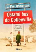 Okadka - Ostatni bus do Coffeeville. Zabawna opowie o smutnych sprawach