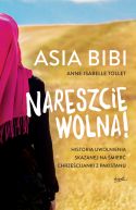 Okadka - Nareszcie wolna!. Historia uwolnienia skazanej na mier chrzecijanki z Pakistanu