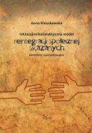 Okadka - Inkluzyjno-katalaktyczny model reintegracji spoecznej skazanych. Konteksty resocjalizacyjne