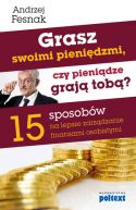 Okadka - Grasz swoimi pienidzmi, czy pienidze graj tob?