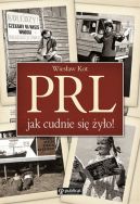 Okadka ksizki - PRL-jak cudnie si yo!