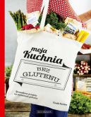 Okadka - Moja kuchnia bez glutenu