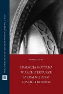 Okadka - Tradycja gotycka w architekturze sakralnej ziem ruskich Korony