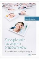 Okadka - Zarzdzanie rozwojem pracownikw. Kompleksowe i praktyczne ujcie